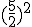 5/2sq
